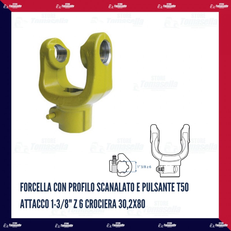 Forcella con profilo scanalato e pulsante T50 attacco 1-3/8" z 6 crociera 30,2x80